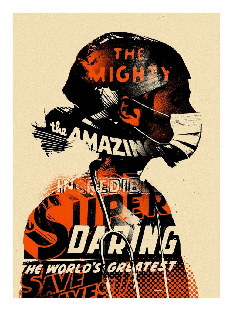 Poster with a doctor wearing a facemask. She is overlayed with words of praise: "The mighty", "The amazing", "Incredible", "Super", "Daring", "The world's greatest", and "Save lives".