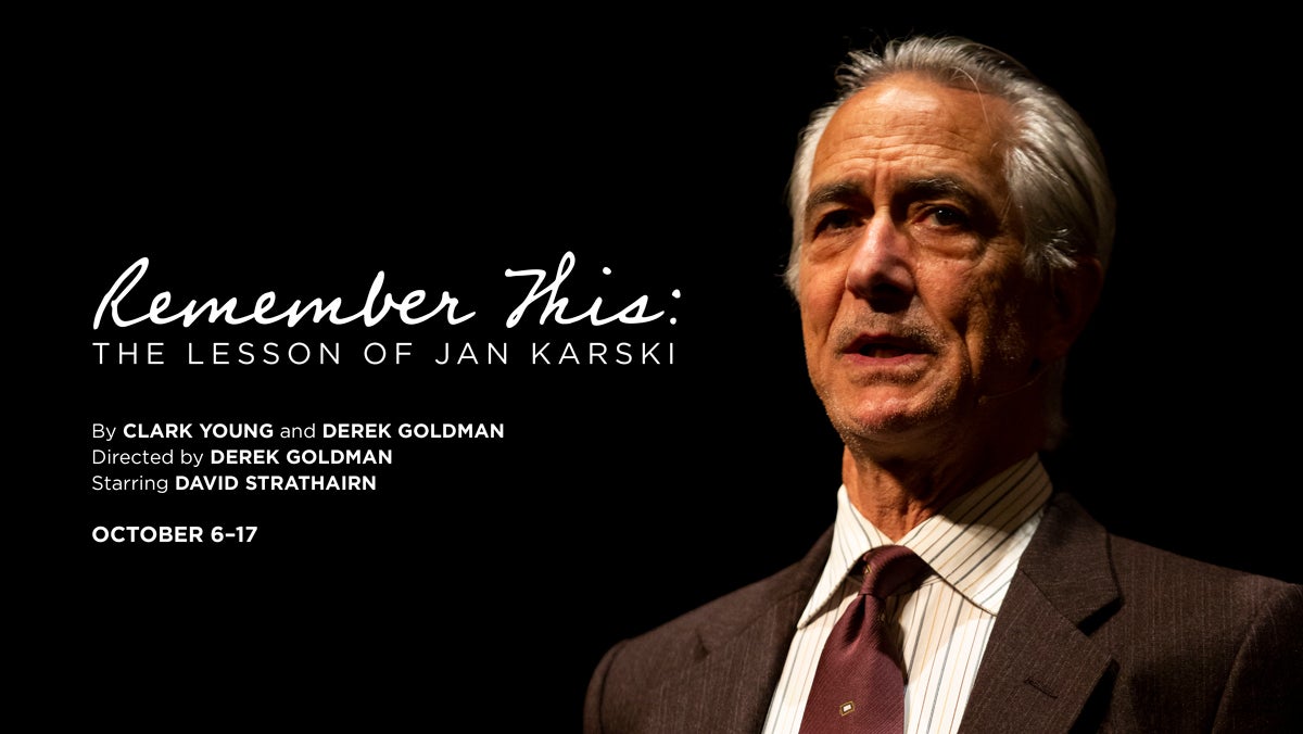 Banner for the play " Remember This: The Lesson of Jan Karski": actor David Strathairn playing the role of Jan Karski