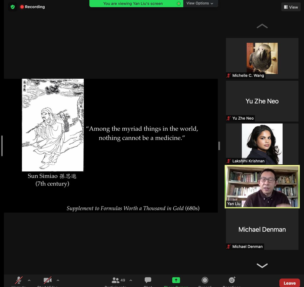 The "Healing with poisons" virtual event. Speaker Yan Liu is sharing his screen displaying an image of Sun Simiao (7th century), with the quote "Among the myriad things in the world, nothing cannot be a medicine". The other panelists are Michelle C. Wang, Lakshmi Krishnan and Michael Denman
