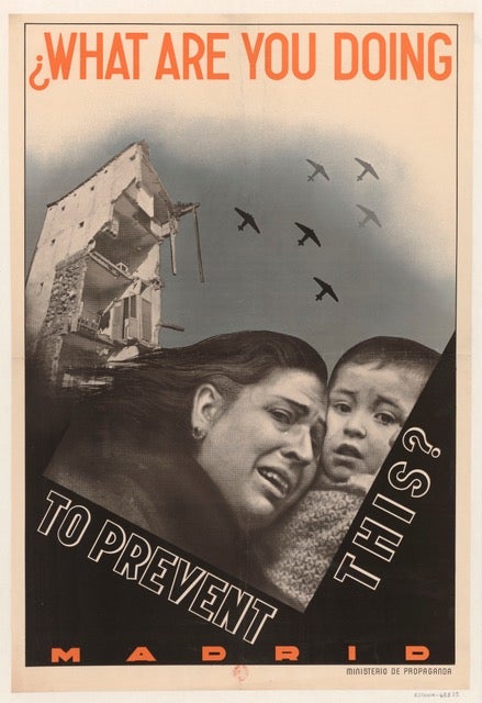 Poster of a tearful mother and child in foreground with bombed-out building and war planes overhead in background. Footer: “What are you doing to prevent this?”
