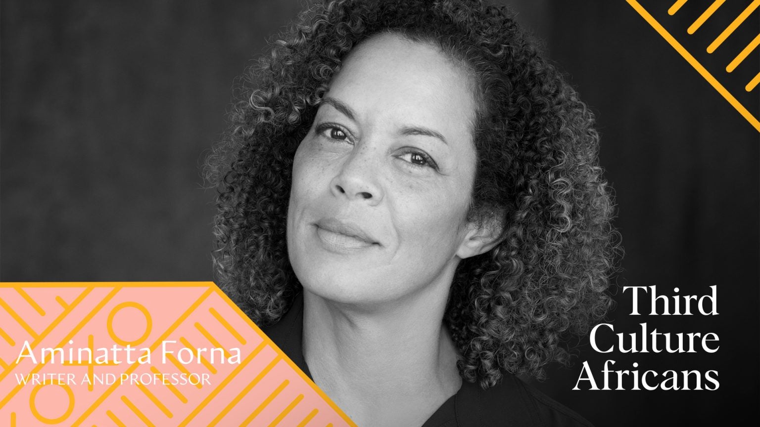 Banner for the Third Culture Africans Podcast featuring Aminatta Forna