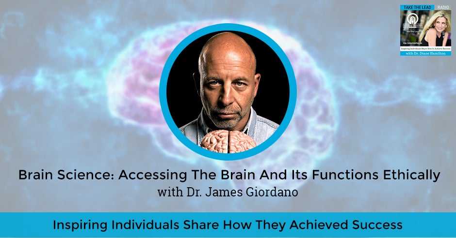 "Take the Lead" Podcast: "Brain Science: Accessing The Brain And Its Functions Ethically" episode banner