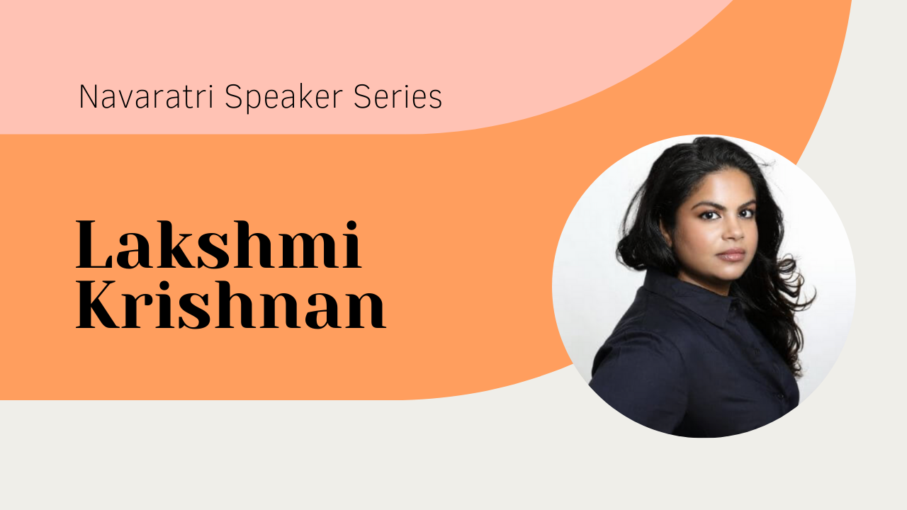 Banner for the Shakti Powerful Feminine A Navarātri 2020 Speaker Series, featuring Dr. Lakshmi Krishnan