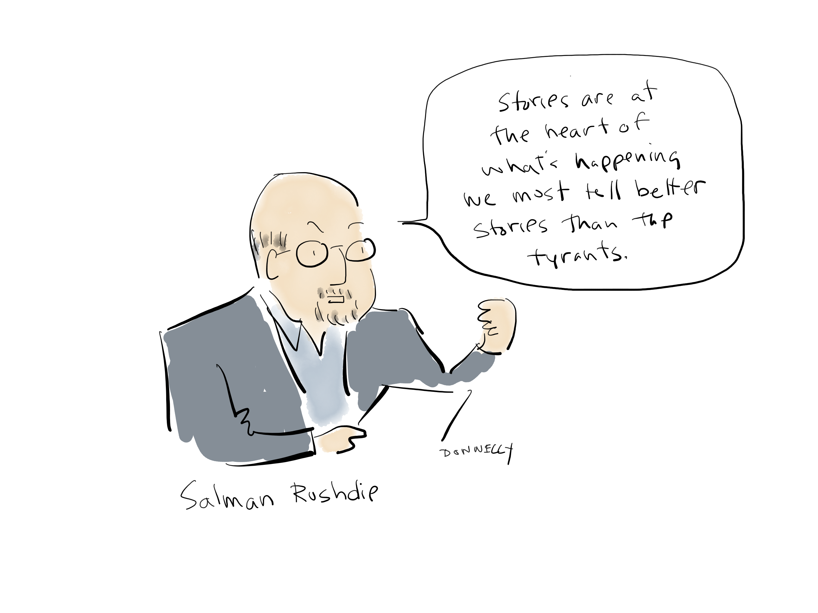 Drawing of the PEN America Emergency World Voices Congress of Writers, with Salman Rushdie saying: "Stories are at the heart of what's happening. We must tell better stories than the tyrants"