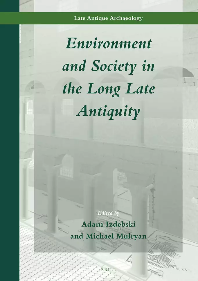 Environment and Society in the Long Late Antiquity cover