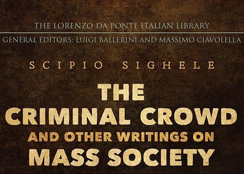The criminal crowd and other writings on mass society cover